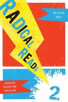 Paperback Radical Reads 2: Working with the Newest Edgy Titles for Teens Book