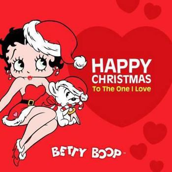 Hardcover Happy Christmas to the One I Love: Betty Boop's Happy Days Book