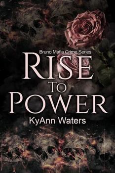 Paperback Rise To Power (Bruno Mafia Crime Series) Book