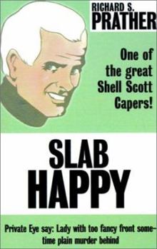 Slab Happy - Book #17 of the Shell Scott