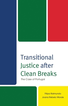 Transitional Justice after Clean Breaks: The Case of Portugal
