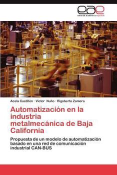 Paperback Automatizacion En La Industria Metalmecanica de Baja California [Spanish] Book