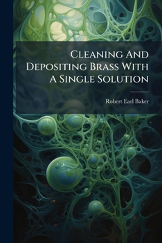 Paperback Cleaning And Depositing Brass With A Single Solution Book