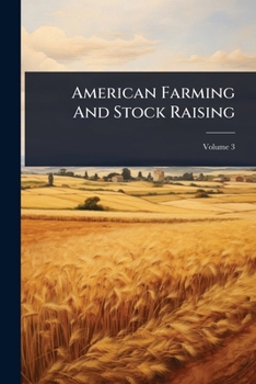 Paperback American Farming And Stock Raising Book