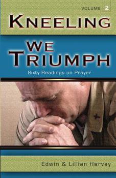 Paperback Kneeling We Triumph Vol. 2 Book