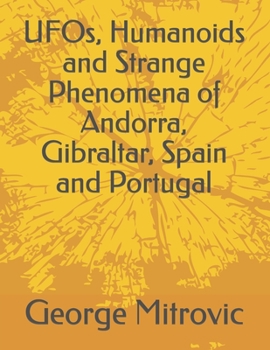 Paperback UFOs, Humanoids and Strange Phenomena of Andorra, Gibraltar, Spain and Portugal Book