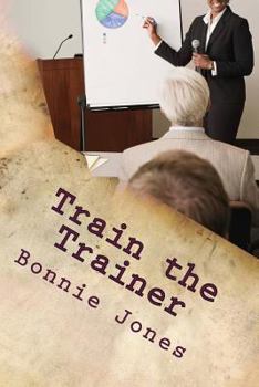 Train the Trainer: For the Subject Matter Expert