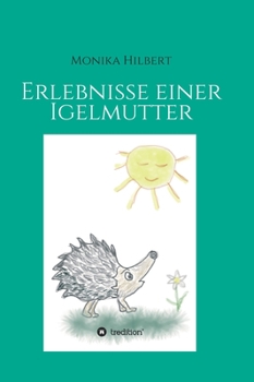 Hardcover Erlebnisse einer Igelmutter [German] Book