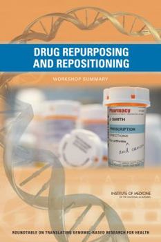 Paperback Drug Repurposing and Repositioning: Workshop Summary Book