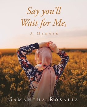 Paperback Say you'll Wait for Me, A Memoir Book