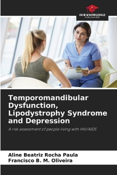 Paperback Temporomandibular Dysfunction, Lipodystrophy Syndrome and Depression Book