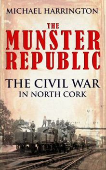 Paperback The Munster Republic: The Civil War in North Cork Book