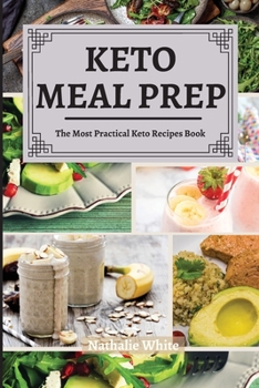 Paperback Keto Meal Prep: The Most Practical Keto Recipes Book
