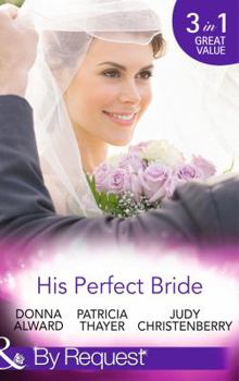 Paperback His Perfect Bride (Mills & Boon by Request) Book