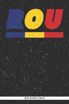 Paperback Rou: Rum?nien Wochenplaner mit 106 Seiten in wei?. Organizer auch als Terminkalender, Kalender oder Planer mit der rum?nisc [German] Book