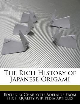 Paperback The Rich History of Japanese Origami Book
