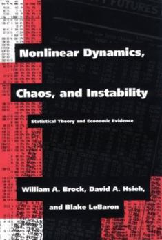 Hardcover Nonlinear Dynamics, Chaos, and Instability: Statistical Theory and Economic Evidence Book