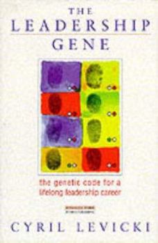 Hardcover The Leadership Gene: The Genetic Code of a Life-Long Leadership Career Book
