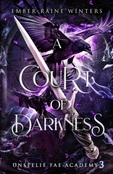 A Court of Darkness (Unseelie Fae Academy)