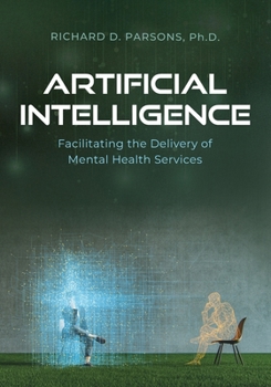 Paperback Artificial Intelligence: Facilitating the Delivery of Mental Health Services Book