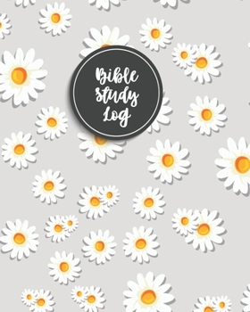 Paperback Bible Study Log: Bible Study Log, Six Month Daily Log With Space For Scripture, Prayer List and Gratitude Practice Book