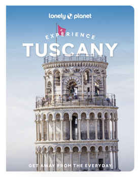 Lonely Planet Experience Tuscany (Travel Guide)