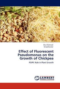 Paperback Effect of Fluorescent Pseudomonas on the Growth of Chickpea Book