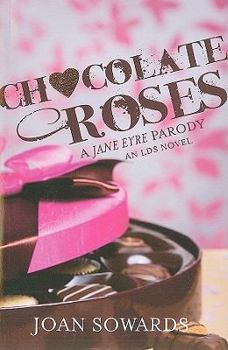 Paperback Chocolate Roses: A Jane Eyre Parody Book