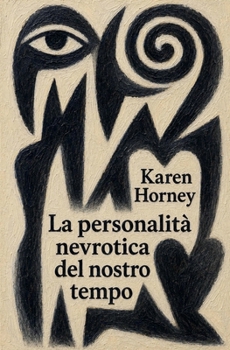 La personalità nevrotica del nostro tempo (Italian Edition)
