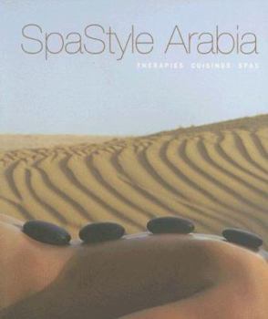 Spastyle Arabia: Therapies, Cuisines, Spas (Spastyle Series)