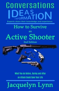 Paperback How to Survive an Active Shooter: What You do Before, During and After an Attack Could Save Your Life Book