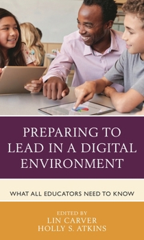 Paperback Preparing to Lead in a Digital Environment: What All Educators Need to Know Book