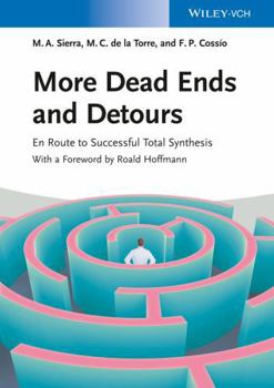 Paperback More Dead Ends and Detours: En Route to Successful Total Synthesis Book