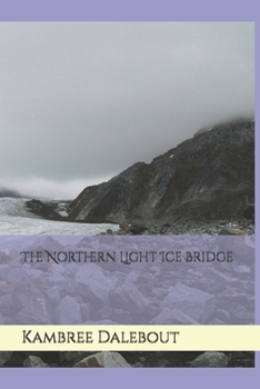 Paperback The Northern Light Ice Bridge Book