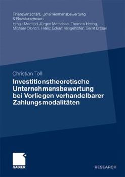 Paperback Investitionstheoretische Unternehmensbewertung Bei Vorliegen Verhandelbarer Zahlungsmodalitäten [German] Book