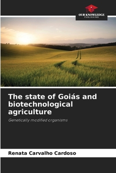 Paperback The state of Goiás and biotechnological agriculture Book