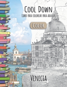 Paperback Cool Down [Color] - Libro para colorear para adultos: Venecia [Spanish] Book