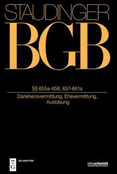 Hardcover §§ 655a-656; 657-661a: (Darlehensvermittlung, Ehevermittlung, Auslobung) [German] Book