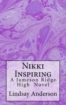 Paperback Nikki Inspiring: A Jameson Ridge High Novel Book