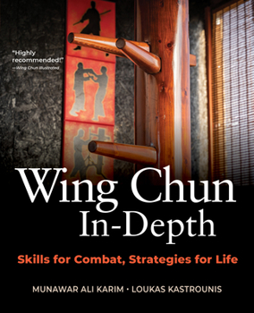 Hardcover Wing Chun In-Depth: Skills for Combat, Strategies for Life Book