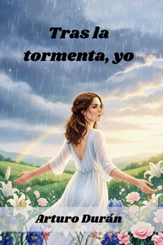 Paperback Tras la tormenta, yo [Spanish] Book