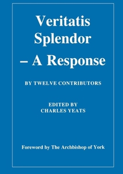 Paperback Veritatis Splendor: A Response Book