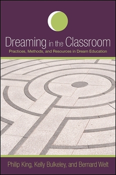 Paperback Dreaming in the Classroom: Practices, Methods, and Resources in Dream Education Book