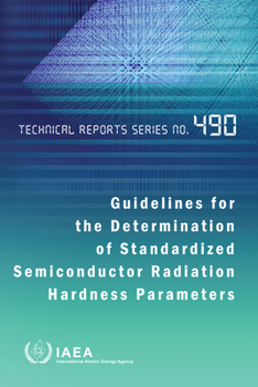 Paperback Guidelines for the Determination of Standardized Semiconductor Radiation Hardness Parameters Book