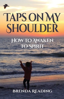 Paperback Taps on My Shoulder: How to Awaken to Spirit Book