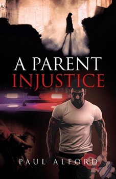 Paperback A Parent Injustice Book