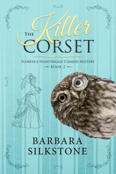 Paperback The Killer Corset: Florence Nightingale Comedy Mystery - Book 2 Book