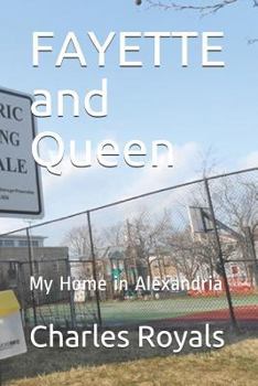 Paperback Fayette and Queen: My Home in Alexandria Book