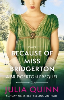 Paperback Because of Miss Bridgerton: A Bridgerton Prequel (The Rokesbys) Book