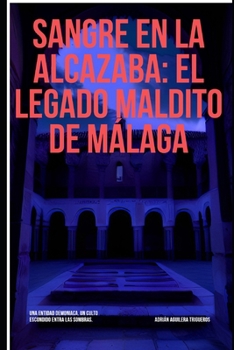 Paperback Sangre En La Alcazaba: El Legado Maldito de Málaga [Spanish] Book